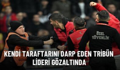 Kendi taraftarını darp eden tribün lideri gözaltında